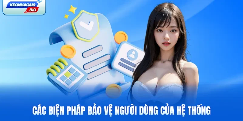 Các biện pháp bảo vệ người dùng của hệ thống