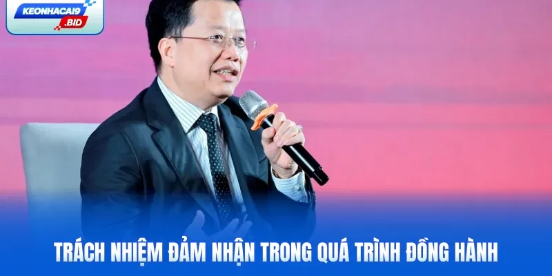 Trách nhiệm đảm nhận trong quá trình đồng hành